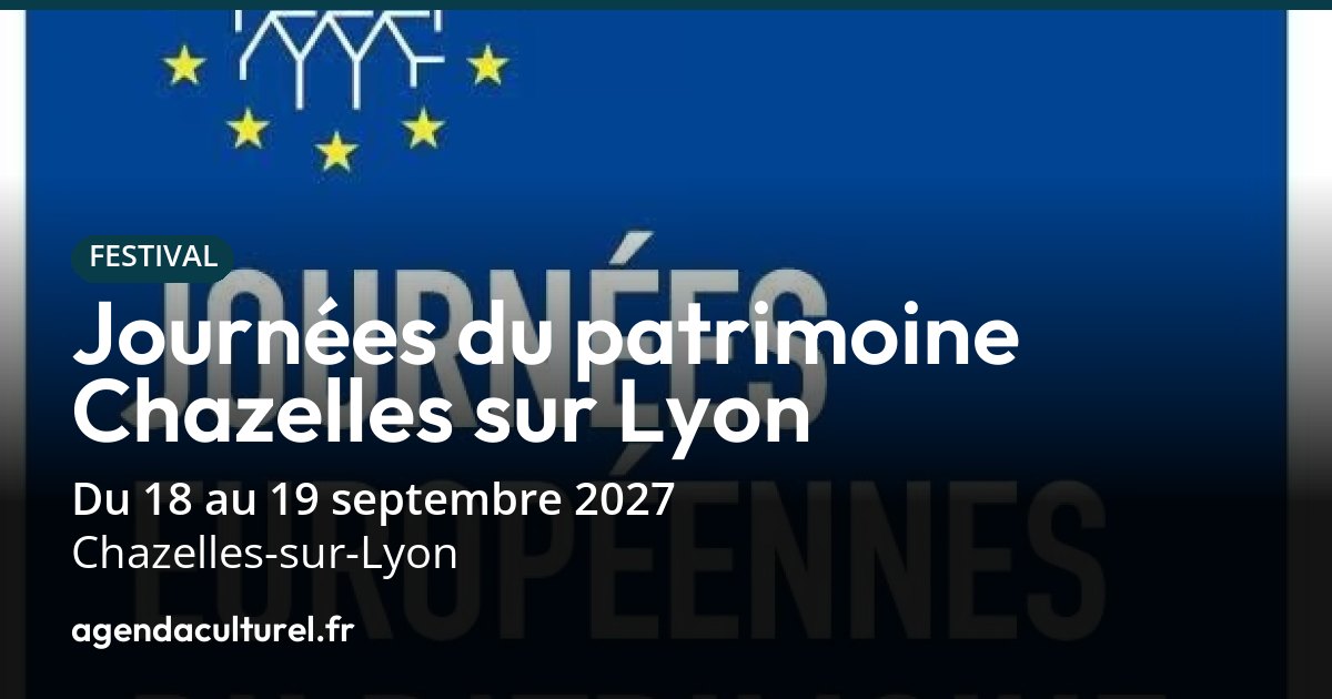 Journées du Patrimoine 2027 à Chazelles-sur-Lyon programme des visites