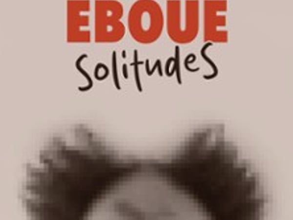 Fabrice Eboué: SolitudeS