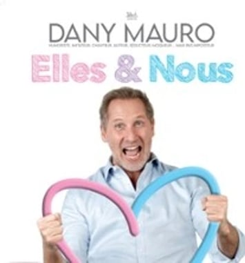 Dany Mauro, Elles & Nous