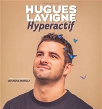 Hugues Lavigne dans Hyperactif