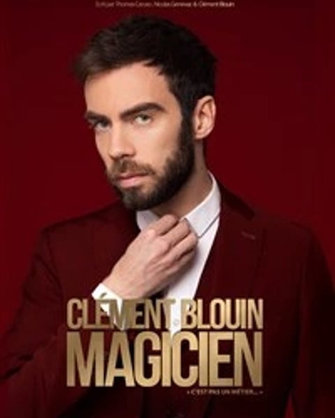 Clément Blouin dans Magicien c'est pas un métier