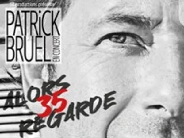 Patrick Bruel, Alors Regarde 35