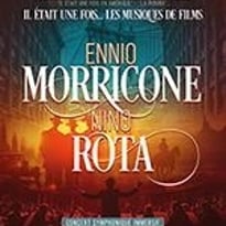 Il était une fois... Ennio Morricone & Nino Rota