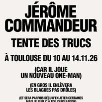 Jérôme Commandeur Tente des Trucs