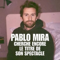 Pablo Mira cherche encore le titre de son spectacle