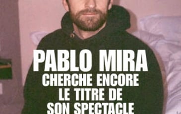 Pablo Mira cherche encore le titre de son spectacle