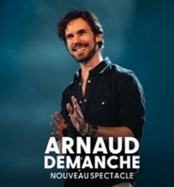Arnaud Demanche, nouveau spectacle