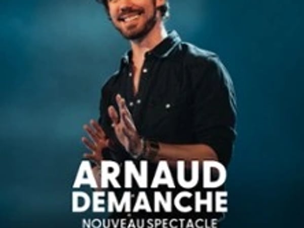 Arnaud Demanche, nouveau spectacle