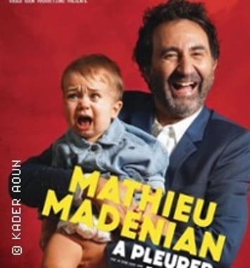 Mathieu Madenian, À pleurer de rire (tournée)