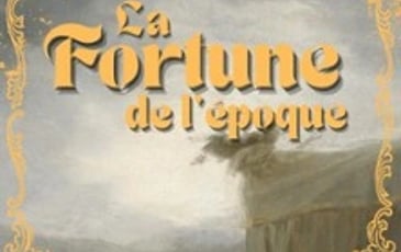 La Fortune de l'Époque