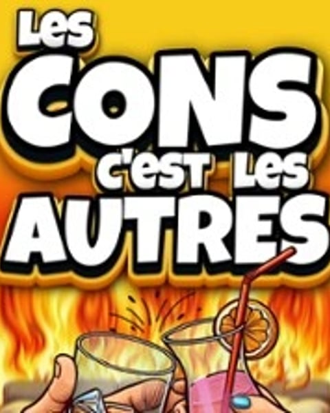 Les Cons c'est les Autres