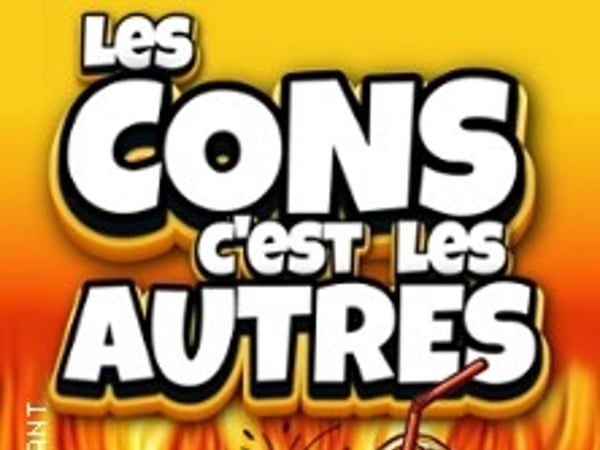 Les Cons c'est les Autres