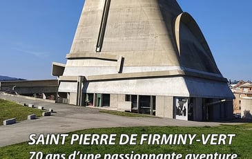 Exposition "L'église Saint-Pierre de Firminy-Vert : 70 ans d'une passionnante aventure"