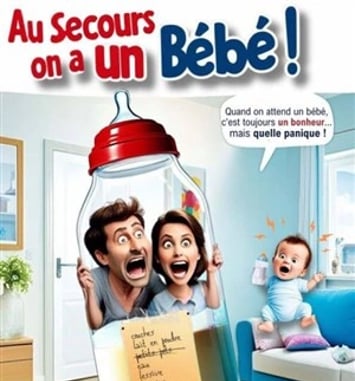 Au secours, on a un bébé