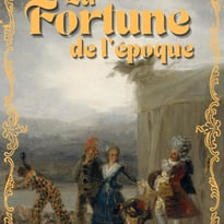 La Fortune de l’époque