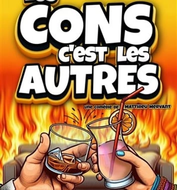 Les cons, c’est les autres