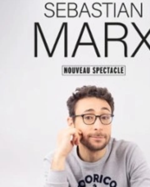 Sebastian Marx — nouveau spectacle